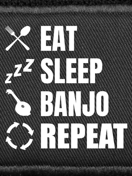 Eat Sleep Banjo Repeat