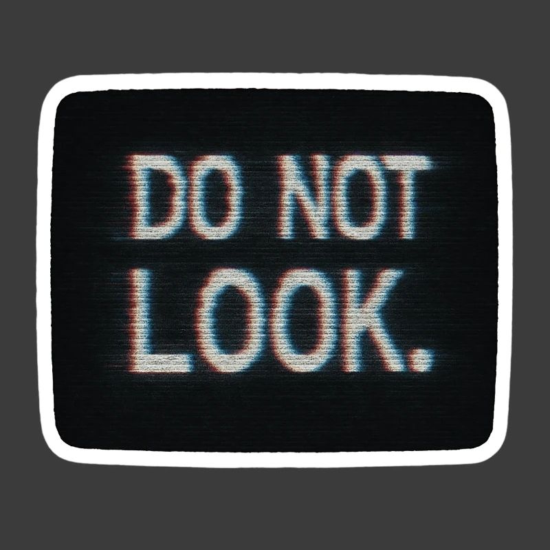 Do Not Look Minimalist Glitch