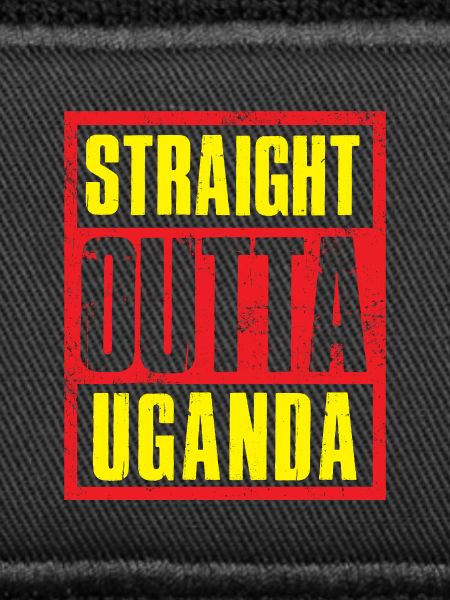 Straight outta Uganda