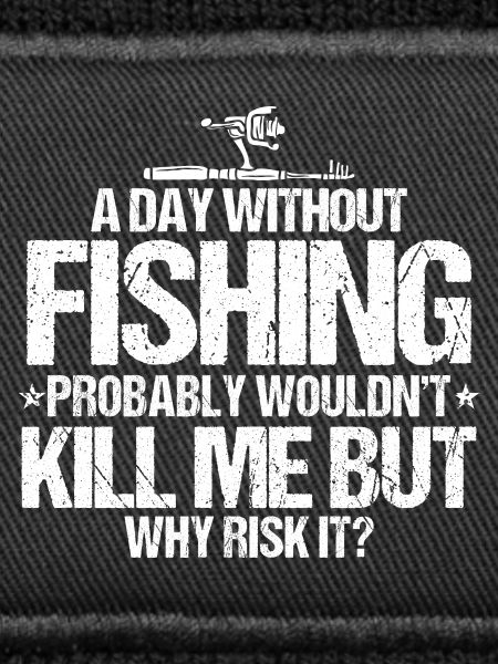 A Day Without Fishing