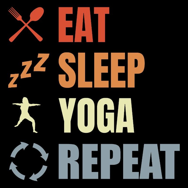 Eat Sleep Yoga Repeat