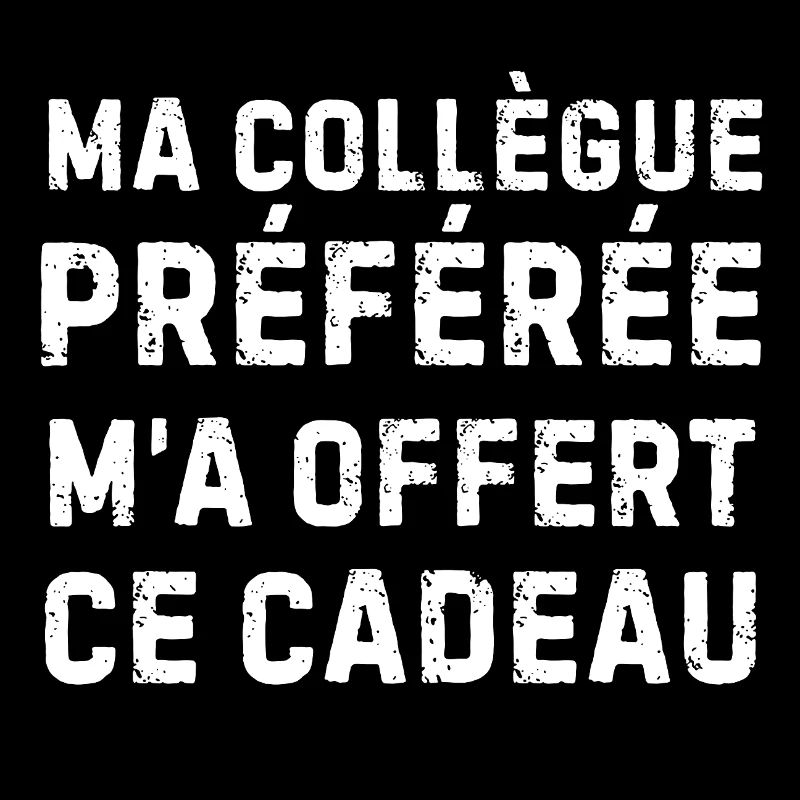 Collègue préférée – cadeau humour bureau