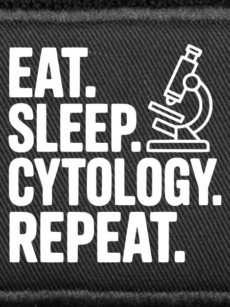 Eat. Sleep. Cytology. Repeat.