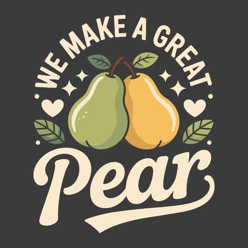 We Make A Great Pear