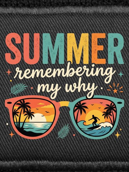 Summer Remembering My Why