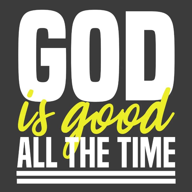 God is Good All The Time