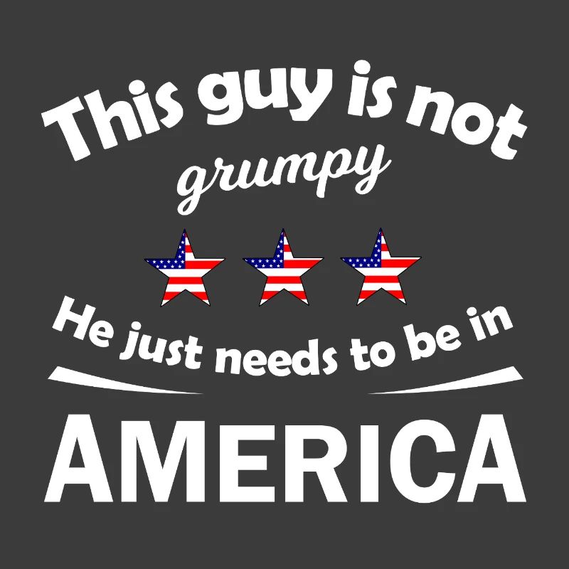 Not Grumpy Guy in America