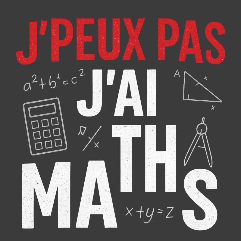 J'peux pas j'ai maths