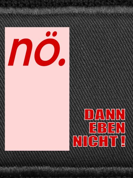 Ablehung Schnippisch Nein