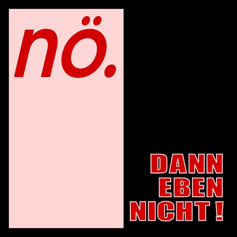 Ablehung Schnippisch Nein