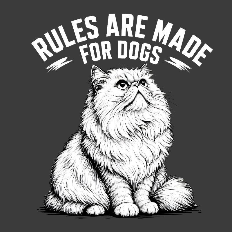 Rules Are Made For Dogs – Stolze Katze