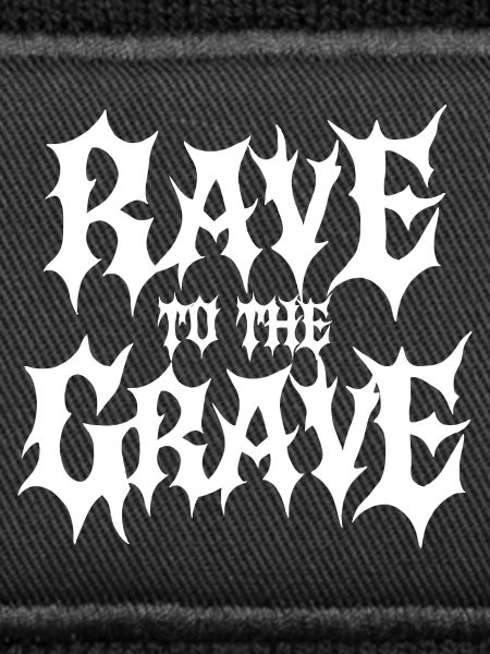 Rave bis zum Grab