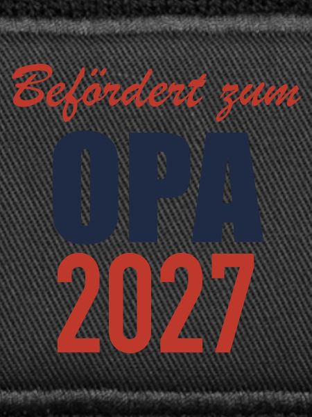 Befördert zum Opa 2027
