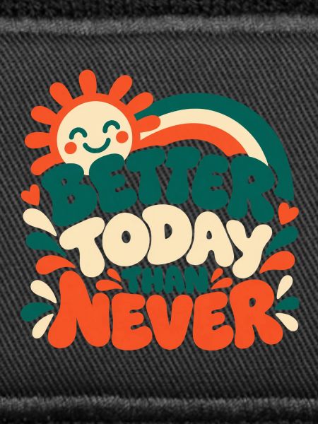 Better Today Than Never