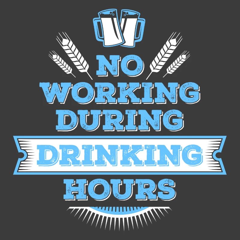no working during drinking hour Freizeit Bierpause