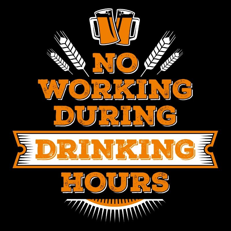 no working during drinking hour Freizeit Bierpause