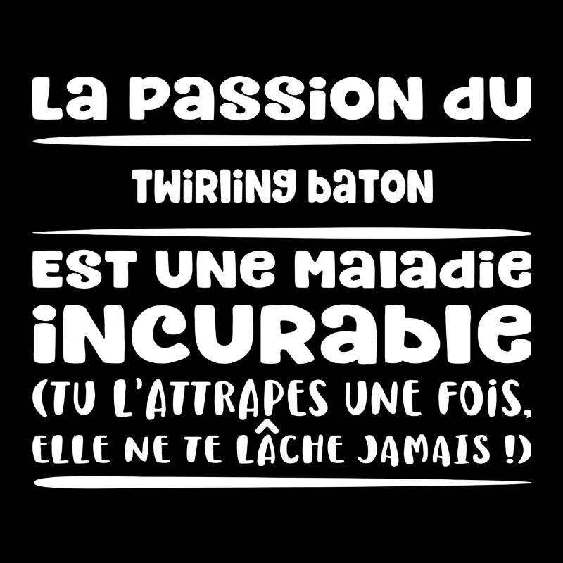 La maladie du Twirling baton cadeau