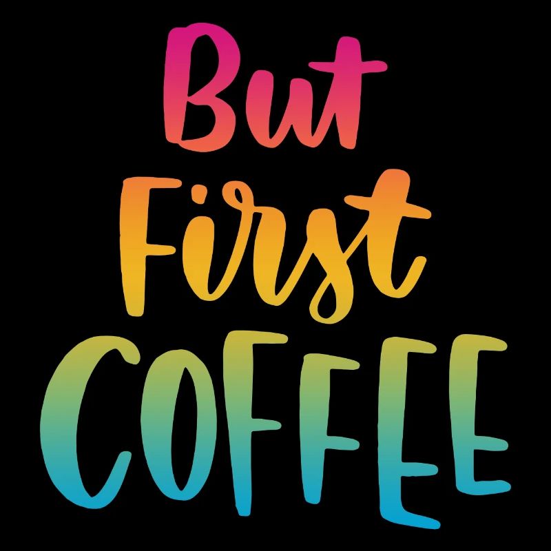 Aber erster Kaffee