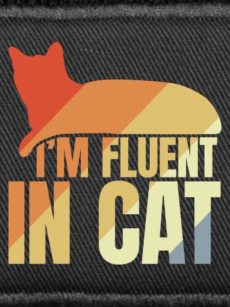 I'm Fluent In Cat