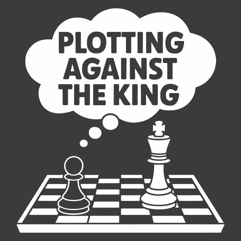 Plotting Against the King