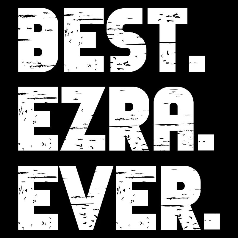 Best Ezra Ever Retro Geschenk Spruch Geburtstag