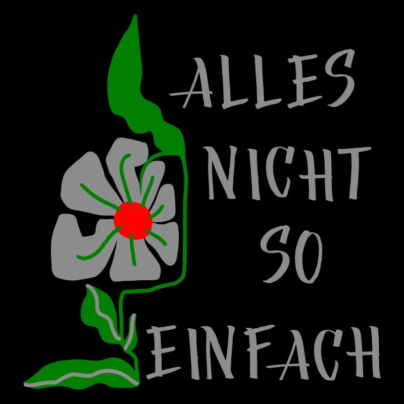 Floral pattern with saying everything is not so easy