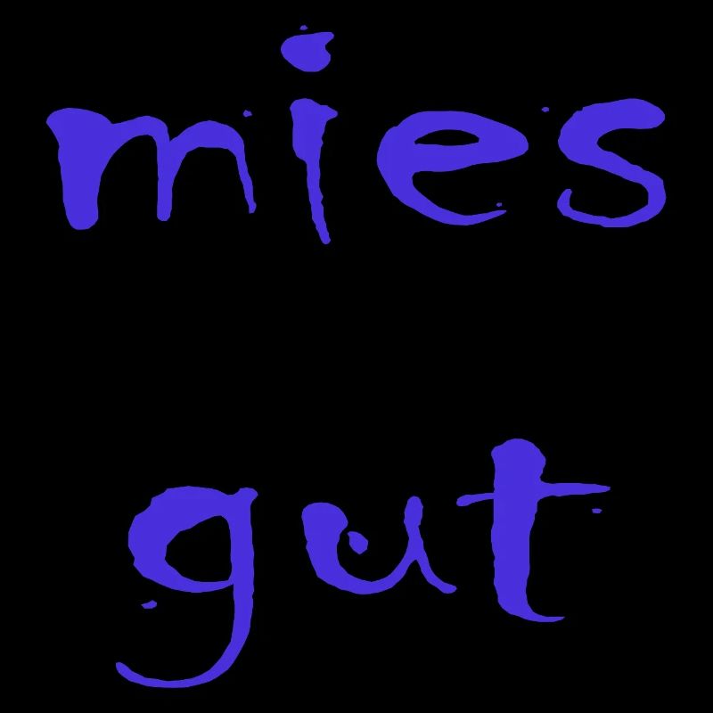mies gut