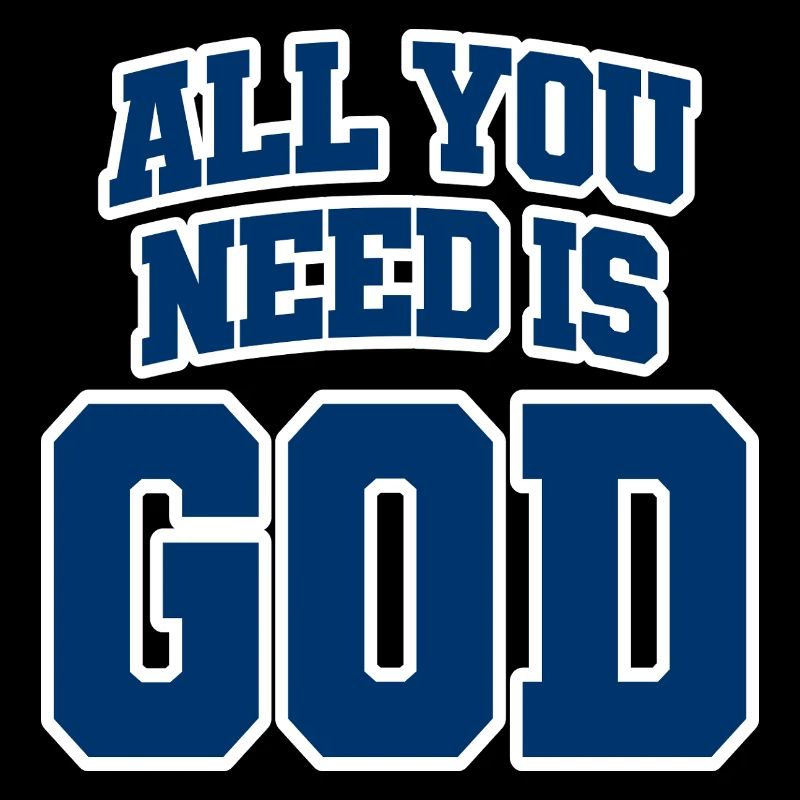 All you need is God