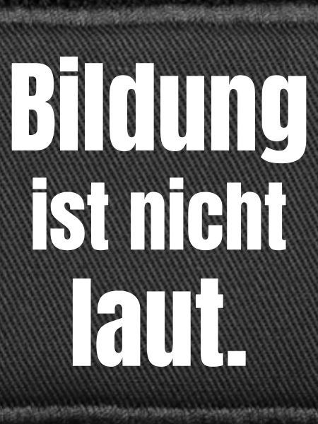 Bildung ist stille Kraft