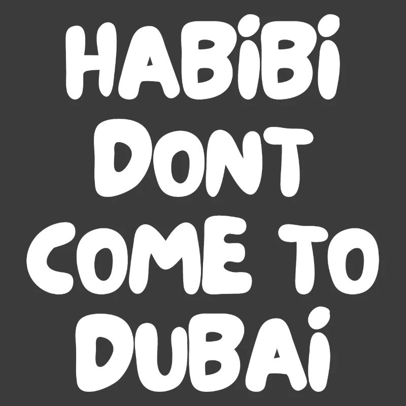 Habibi ne vient pas à Dubaï