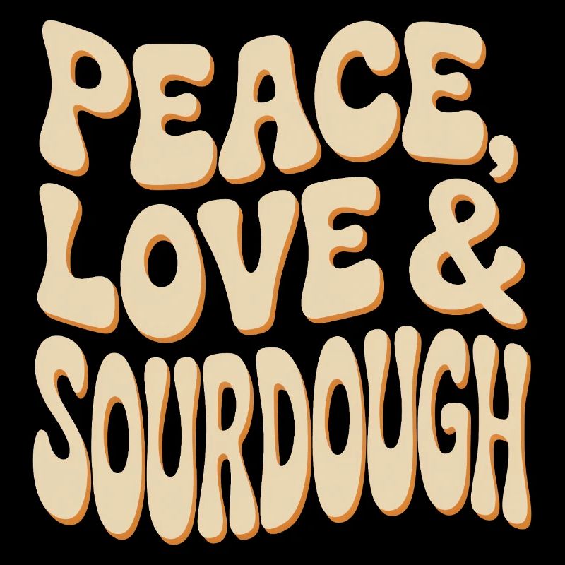 Peace Love Sourdough Typography