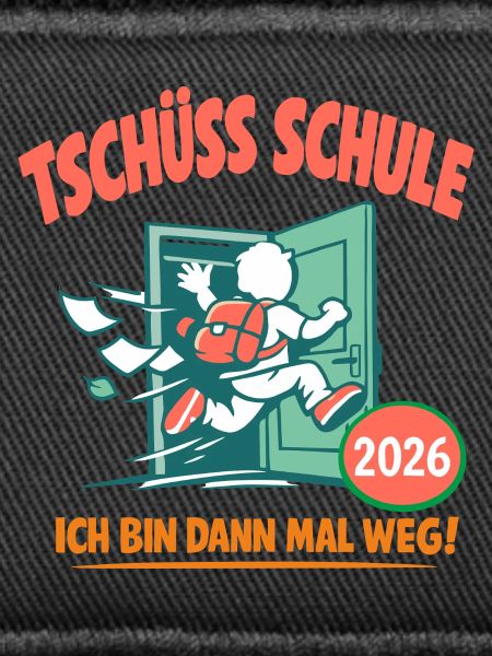 Tschüss Schule - Abschluss 2026
