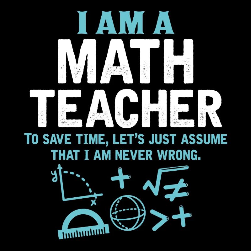 I Am A Math Teacher