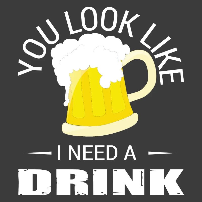 You Look Like I Need a Drink