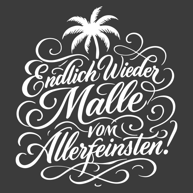 Endlich Malle Spruch Urlaub