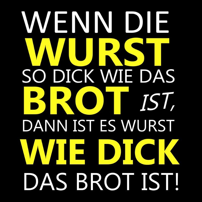 Wurst Brot Spruch Shirt