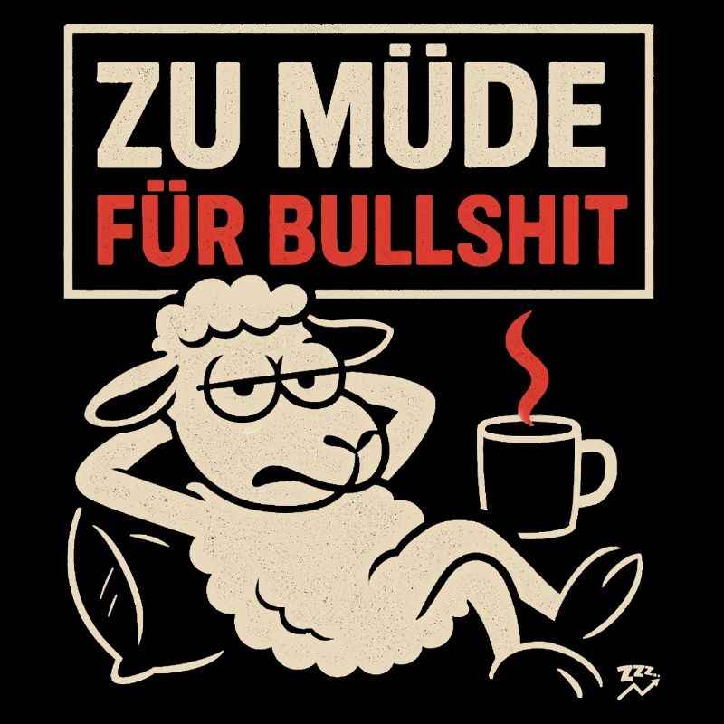 ZU MÜDE FÜR BULLSHIT – Statementshirt mit Schaf