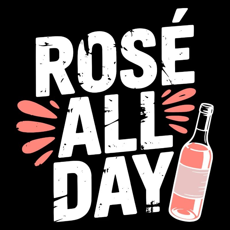 Rosé All Day Roséwein Trinkspruch Fun Wein