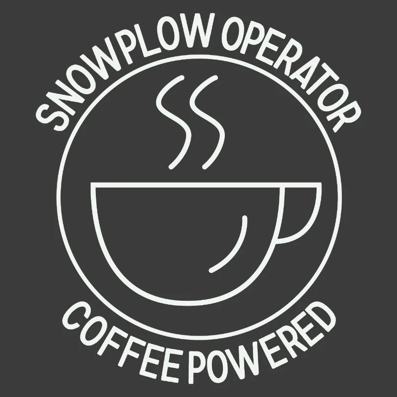 Snowplow Operator Coffee Powered Schneepflugfahrer