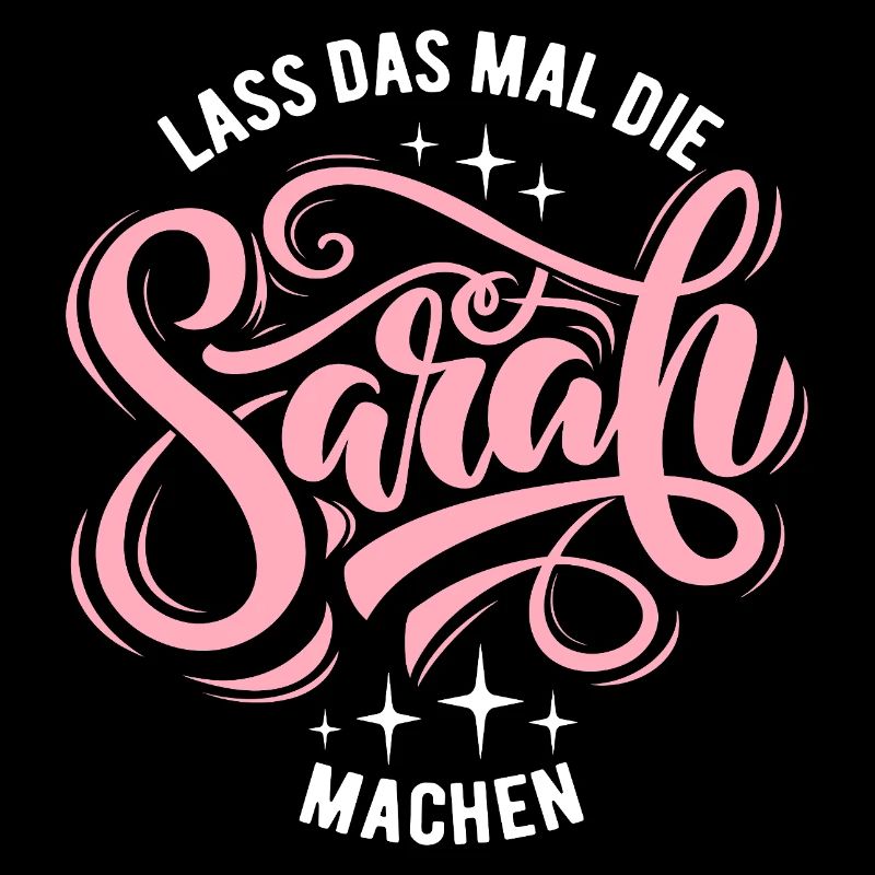Lass das mal die Sarah machen - Namenstag