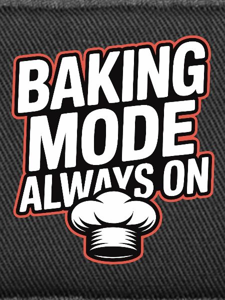 Baking Mode Always On