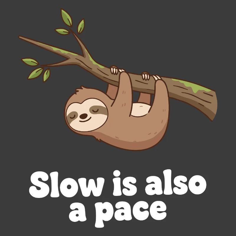 Slow is also a pace