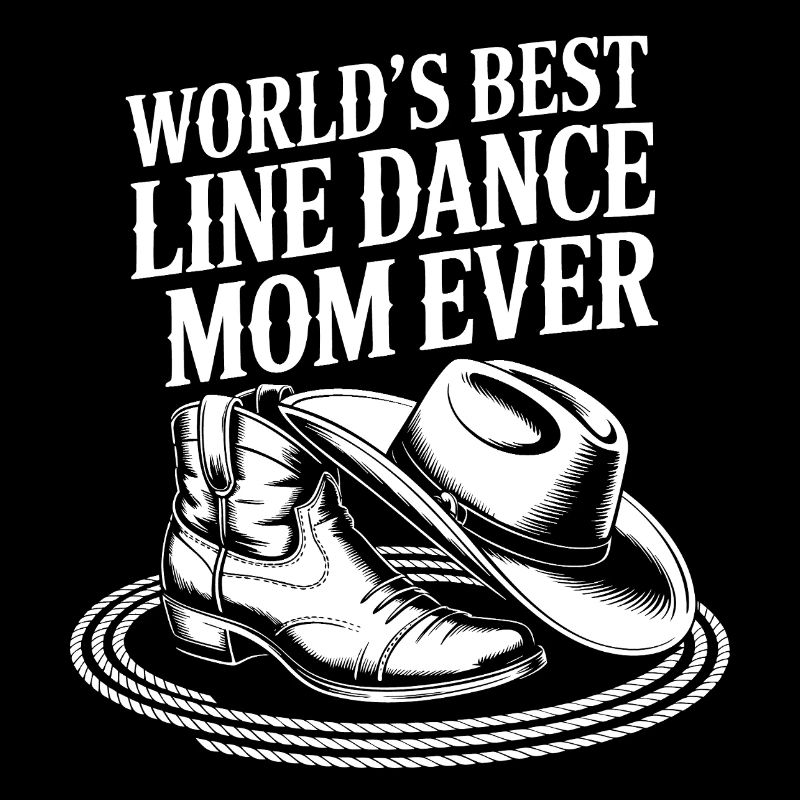 World's Best Line Dance Mom