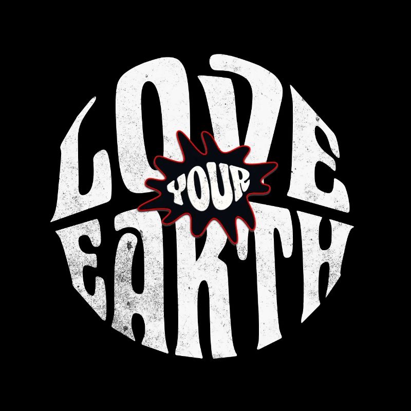 Love Your Earth – Sustainable Statement Design