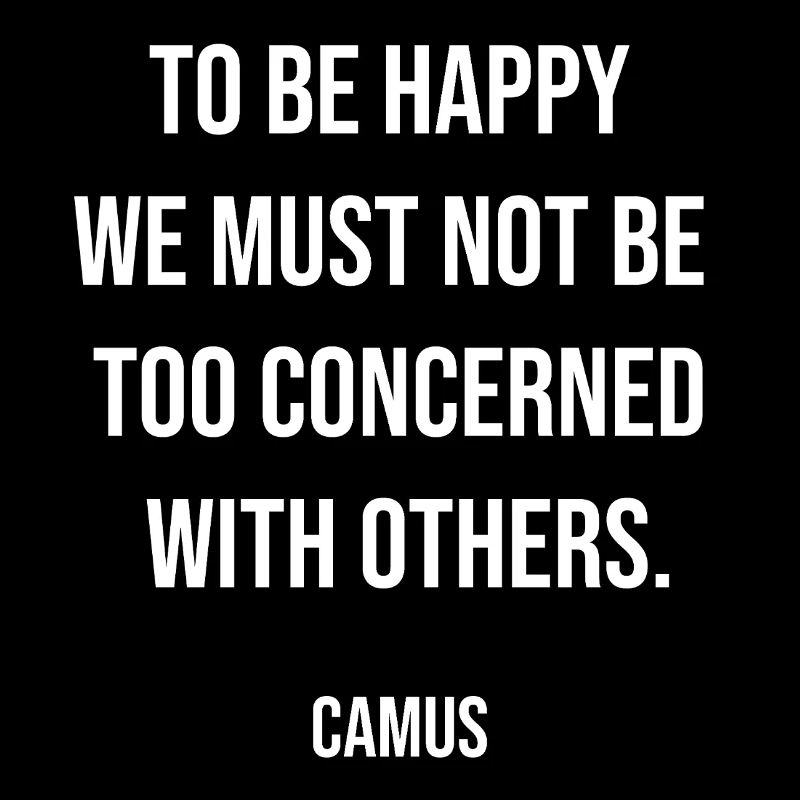 Citation de Camus : Pas trop inquiet