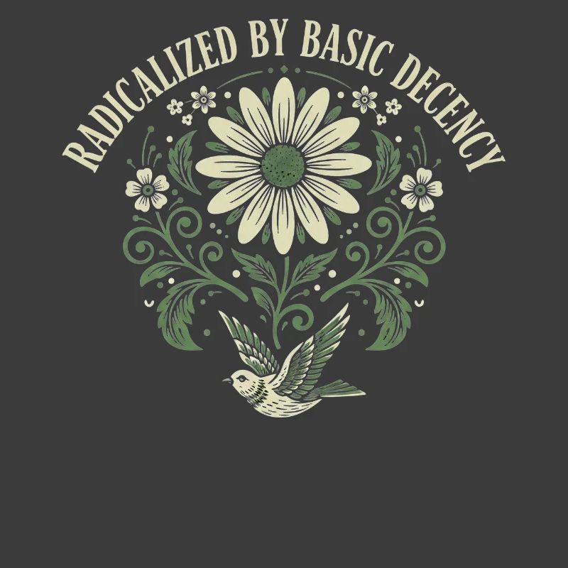 Radicalized By Basic Decency Quote Shirt Sticker