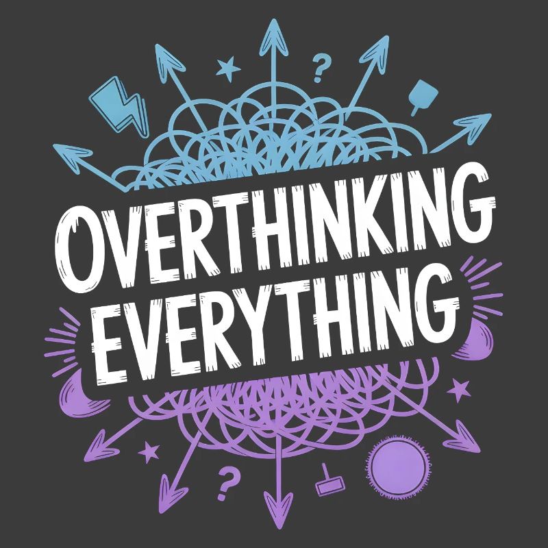 Overthinking Everything ADHS Chaos