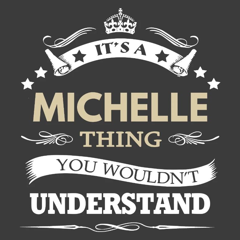 C’est une chose de Michelle que tu ne comprendrais pas drôle.
