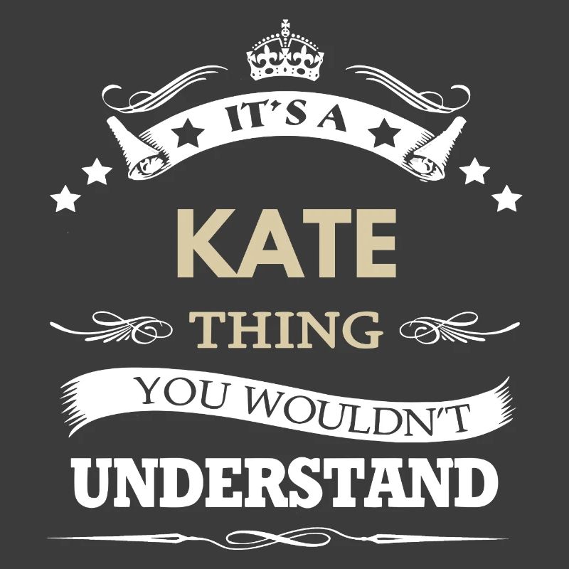 C’est une chose de Kate que tu ne comprendrais pas drôle.