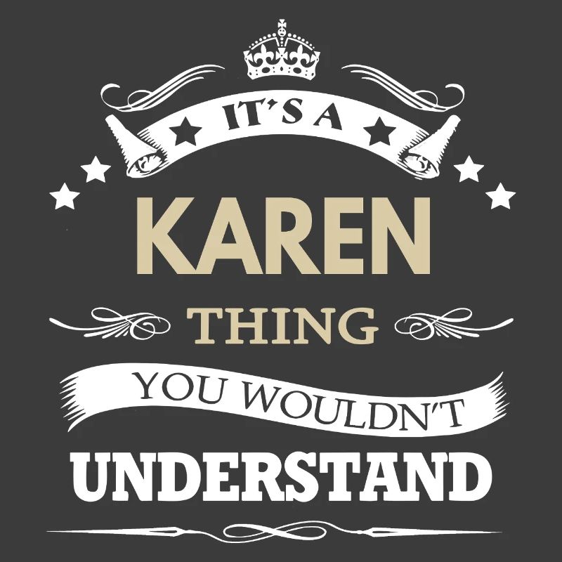 C’est une chose de Karen que tu ne comprendrais pas drôle.